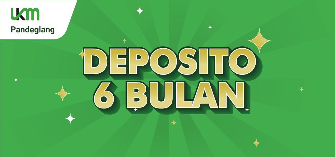 DEPOSITO 6 BULAN